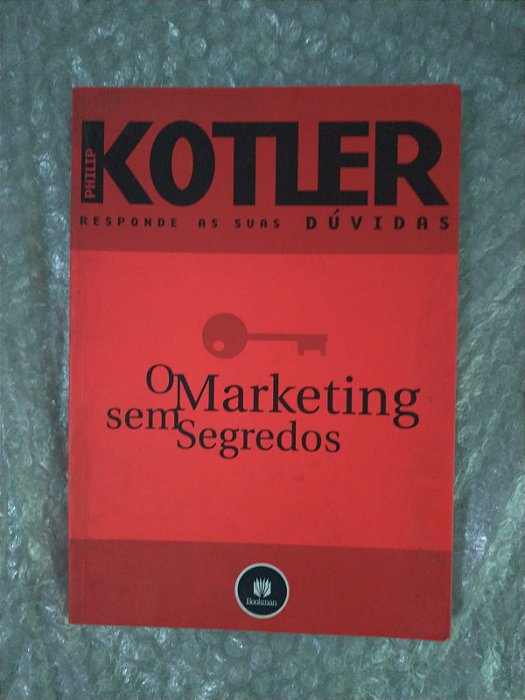 O Marketing em Segredos - Philip Kotler