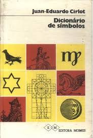 Dicionário de Símbolos - Jean-Eduardo Cirlot