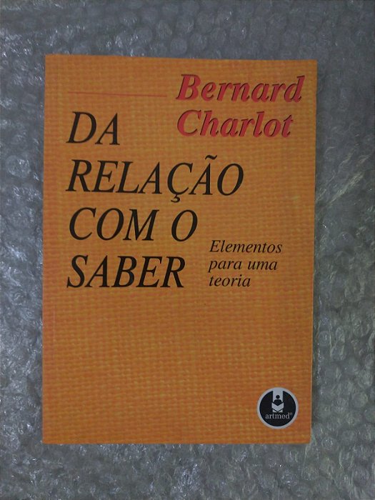 Da Relação Com o Saber - Bernard Charlot (marcas)