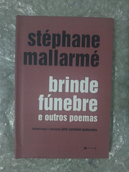 Brinde Fúnebre e outros Poemas - Stéphane Mallarmé