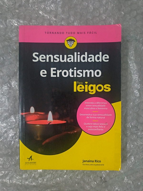 Sensualidade e Erotismo para Leigos - Janaina Rico