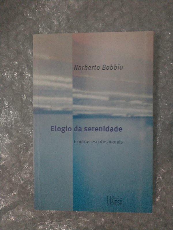 Elogio da Serenidade - Norberto Bobbio
