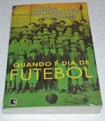 Quando é dia de futebol - Carlos Drummond de andrade