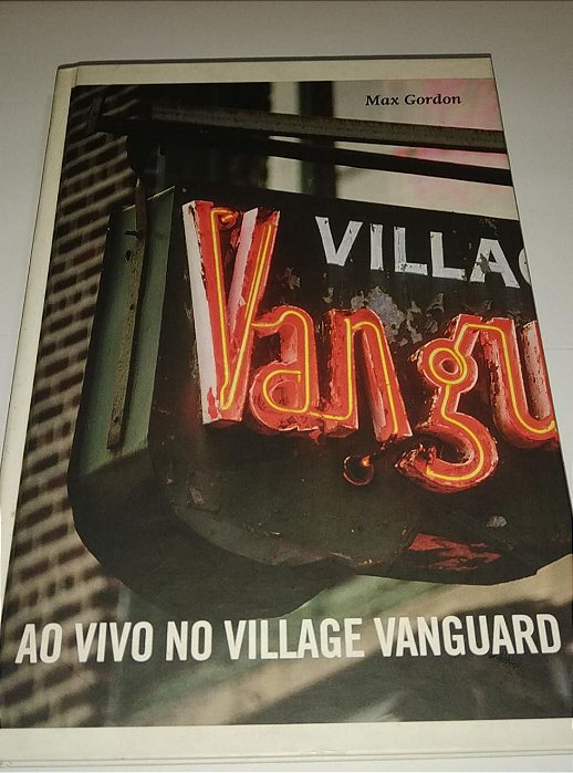 Ao vivo no Village Vanguard - Max Gordon - Cosacnaify