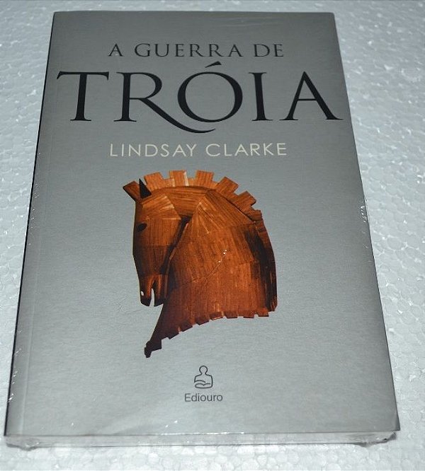 A guerra de Tróia - Lindsay Clarke