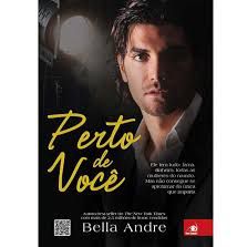 Perto de você - Bella Andre