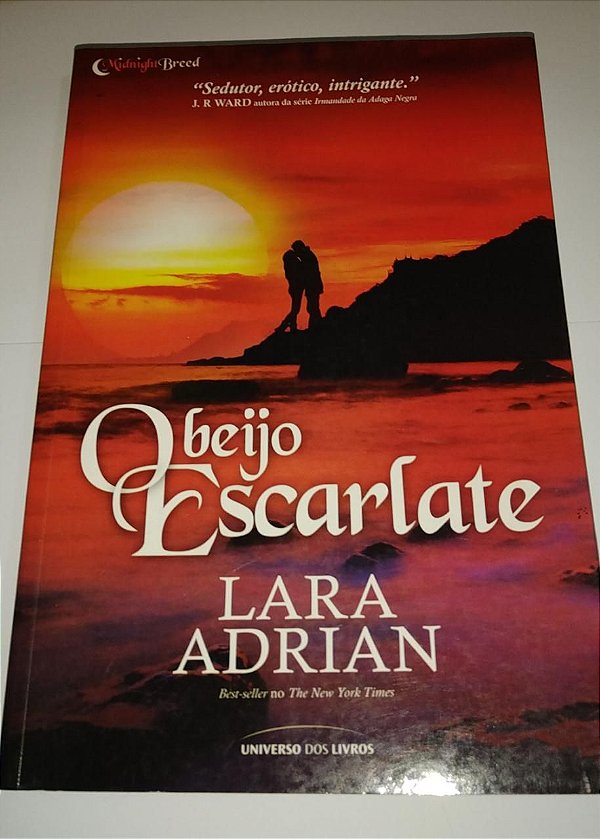 O beijo Escarlate - Lara Adrian