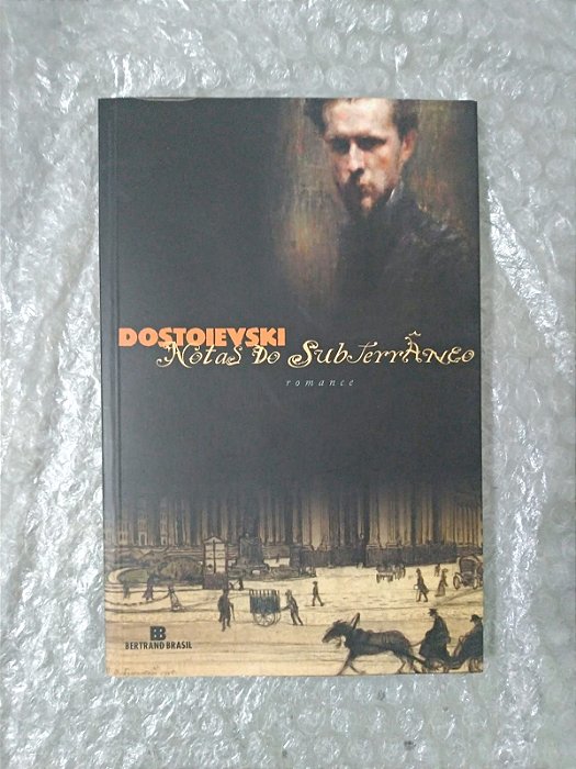 Notas do Subterrâneo - Fiodor M. Dostoievdki