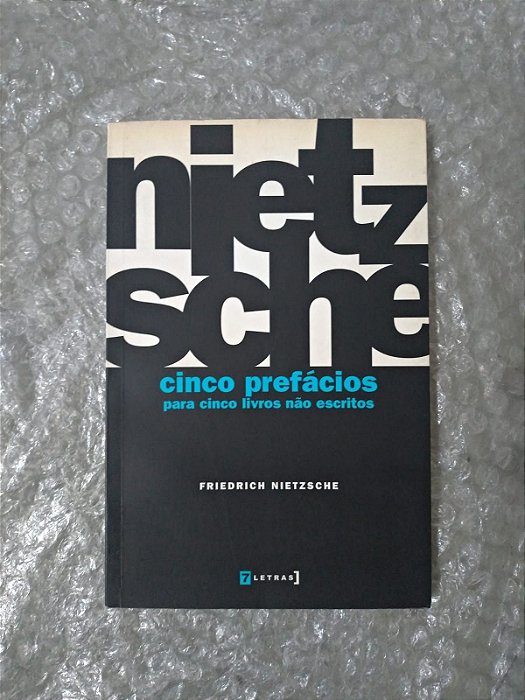 Cinco Prefácios Para Cinco Livros Não Escritos - Friedrich Nietzche