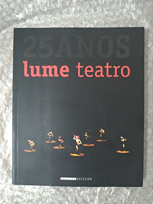 Lume Teatro 15 Anos - Naomi Silman (Org)