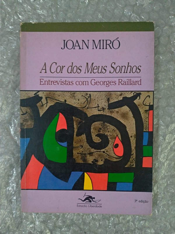 A Cor dos Meus Sonhos - Joan Miró