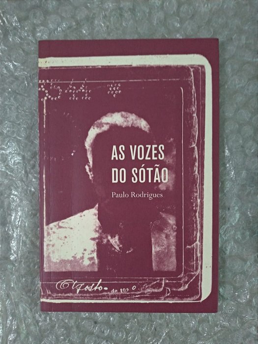 As Vozes do Sótão -  Paulo Rodrigues (Cosac Naify)
