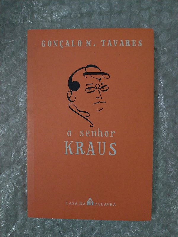 O Senhor Kraus - Gonçalo M. Tavares