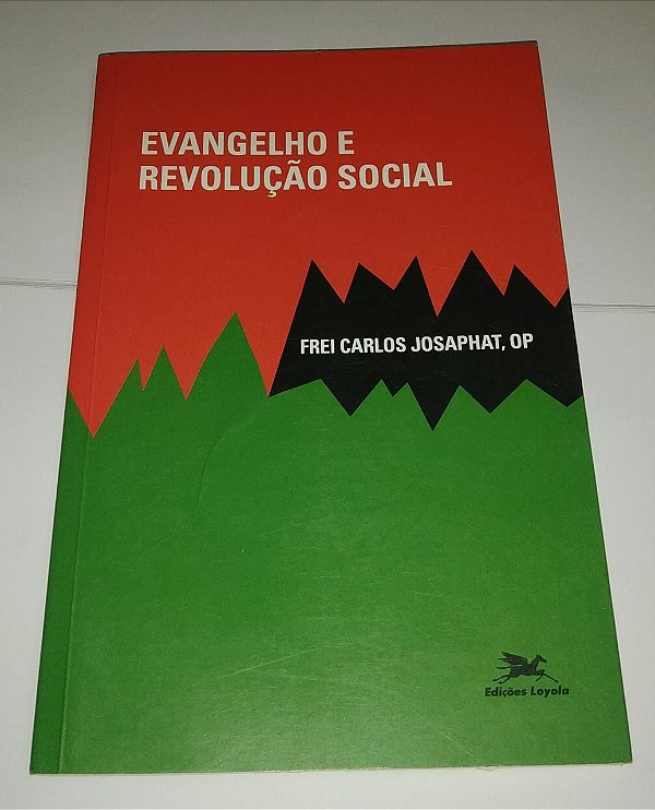 Evangelho e revolução social - Frei Carlos Josaphat