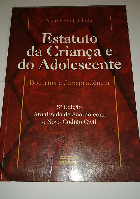 Estatuto da criança e do adolescente - Valter Kenji Ishida