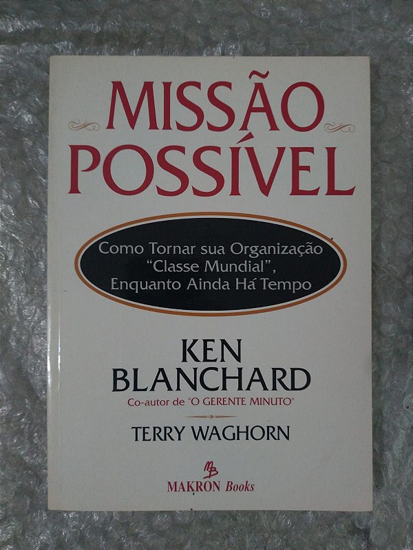 Missão Possível - Ken Blanchard e Terry Waghorn