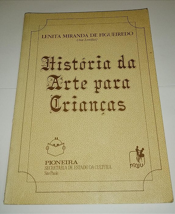História da arte para crianças - Lenita Miranda de Figueiredo