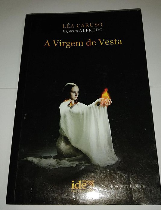 A virgem de vesta - Léa Caruso - Romance espírita