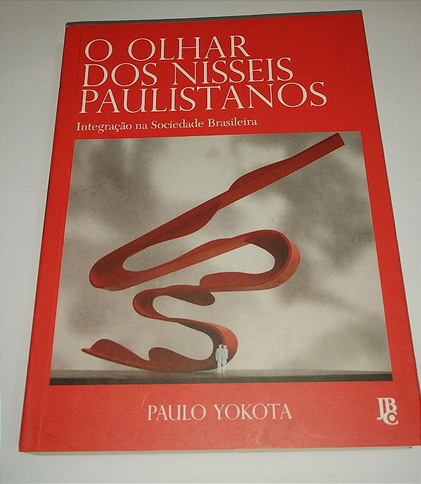 O Olhar dos Nisseis paulistanos - Paulo Yokota