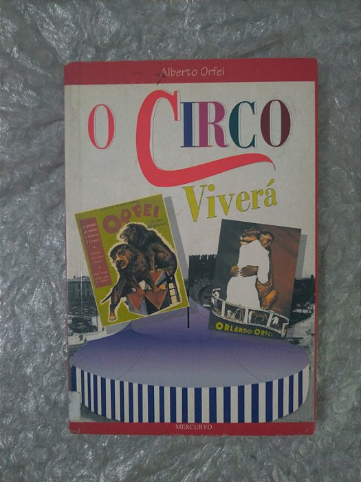 O Circo Viverá - Alberto Orfei