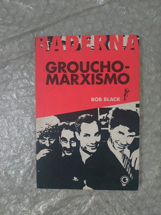 Groucho-Marxismo - Bob Black