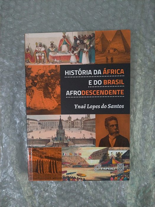 História da África e do Brasil Afrodescendente - Ynaê Lopes do Santos