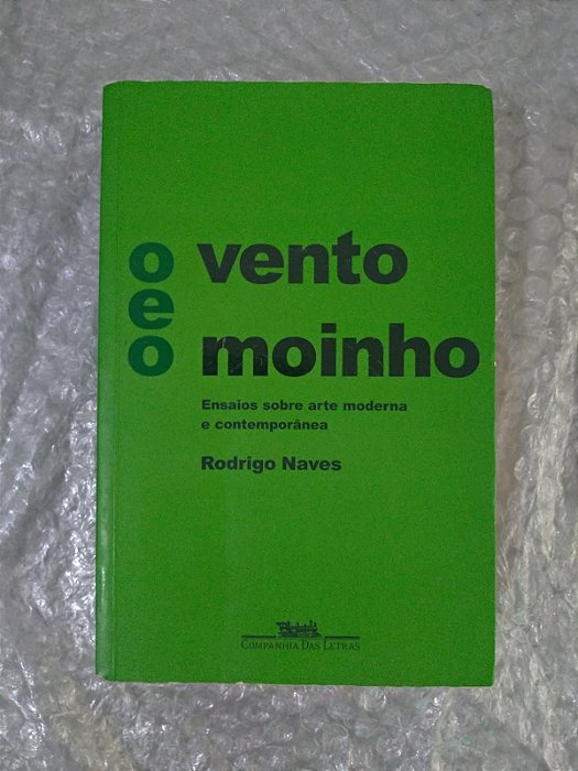 O Vento e o Moinho - Rodrigo Naves