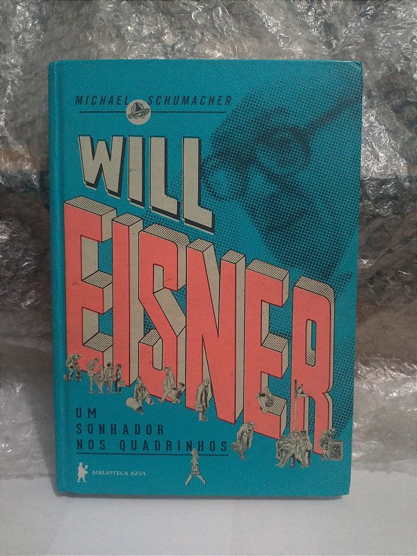 Will Eisner Um Sonhador em Quadrinhos - Michael Schumacher