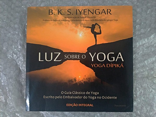 Luz Sobre o Yoga - B. K. S. Iyengar