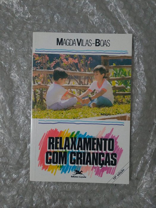 Relaxamento Com Crianças - Magda Vilas-Boas