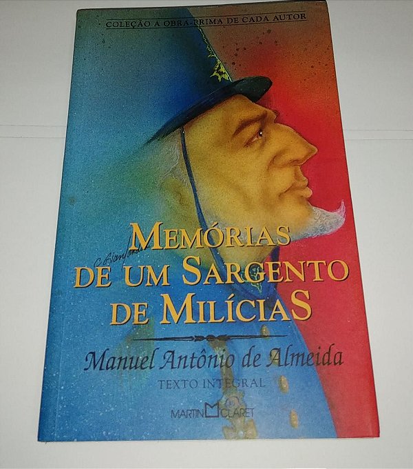 Memórias de um sargento de milícias - Manuel Antônio de Almeida Pocket - Coleção A Obra Prima de Cada Autor