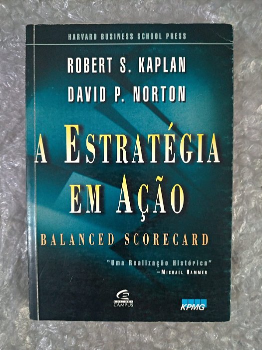 A Estratégia em Ação - Robert S. Kaplan e David P. Norton
