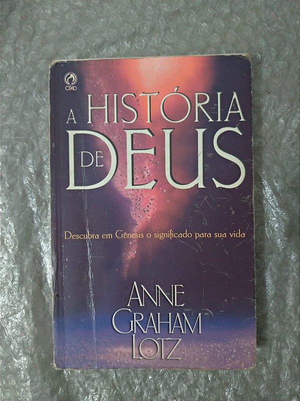 A História de Deus - Anne Graham Lotz