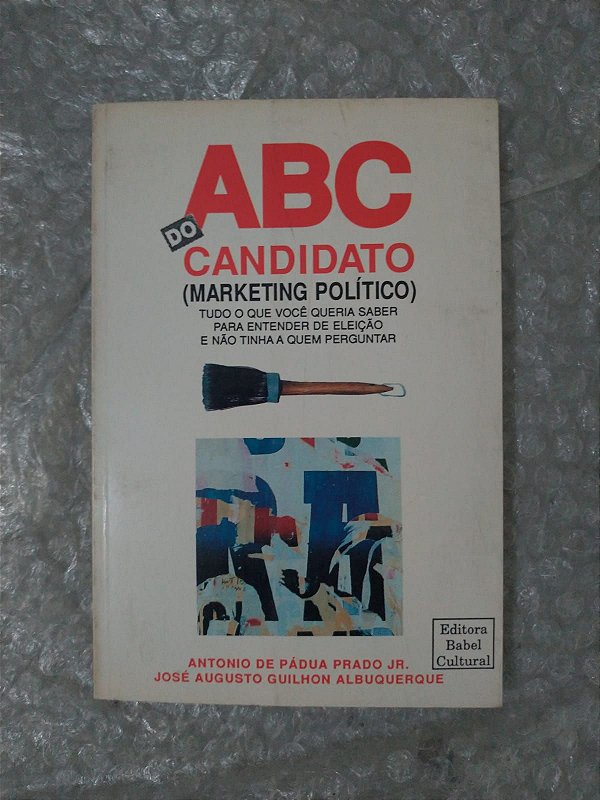 ABC do Candidato - Antonio de Pádua Prado Jr. e José Augusto Guilhon Albuquerque