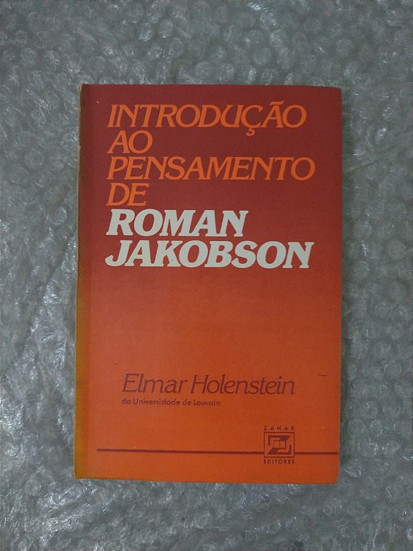 Introdução ao Pensamento de Roman Jakobson - Elmar Holensteins