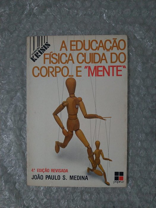 A Educação Física Cuida do Corpo... e "Mente" - João Paulo S. Medina