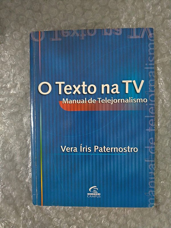 Texto na TV Manual de Telejornalismo - Vera Íris Paternostro