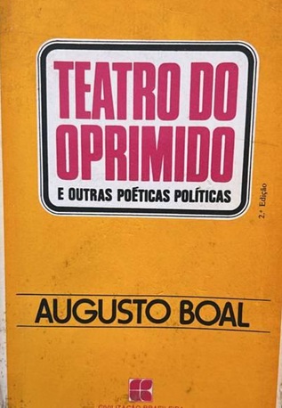 Teatro do Oprimido e Outras Poéticas Políticas - Augusto Boal
