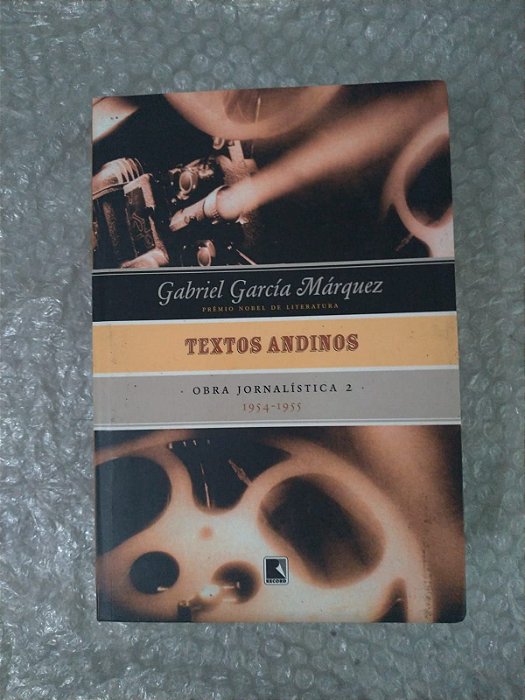 Textos Andinos -  Obras Jornalística 2 (1954-1955) - Gabriel García Marquez