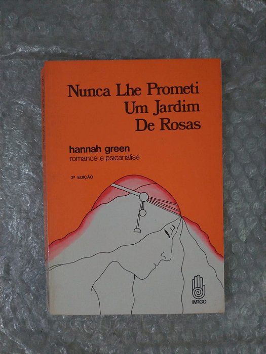 Nunca Lhe Prometi Um Jardim de Rosas - Hannah Green