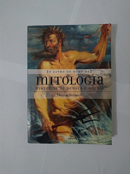 O Livro de Ouro da Mitologia - Thomas Bulfinch  ed. econômica  (marcas)