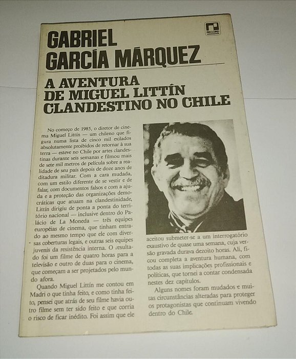A aventura de Miguel Littin clandestino no Chile - Gabriel Garcia Marquez