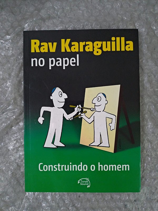 Rav Karaguilla no Papel - Construindo o Homem