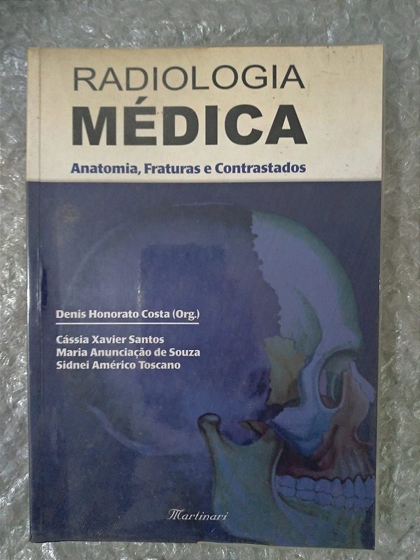 Radiologia Médica - Denis Honorato Costa (Org.)