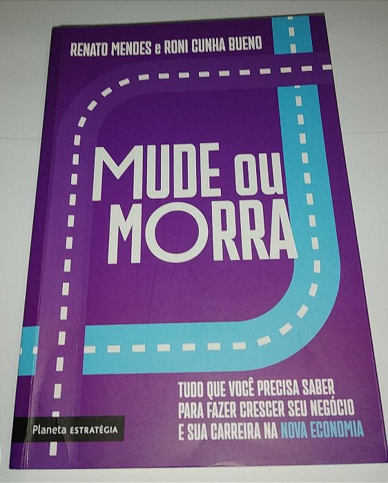 Mude ou morra - Renato Mendes