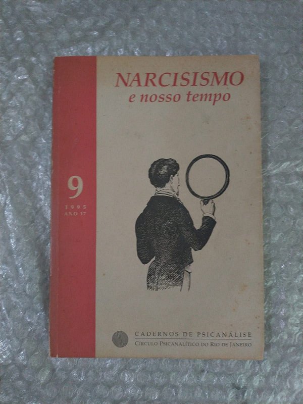Narcisismo e Nosso Tempo - cadernos de Psicanálise
