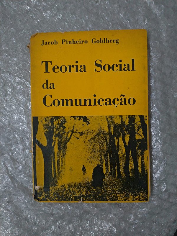 Teoria Social da Comunicação - Jacob Pinheiro Goldberg