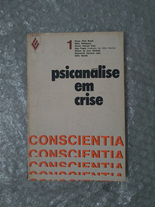 Psicanalise em Crise - Horus Vital Brazil, Hélio Pellegrino, Entre Outros