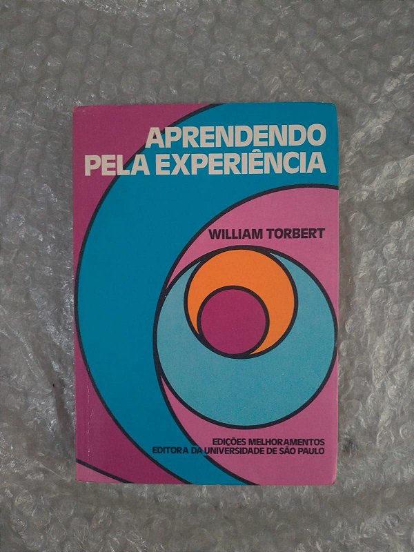 Aprendendo Pela Experiência - William Torbert