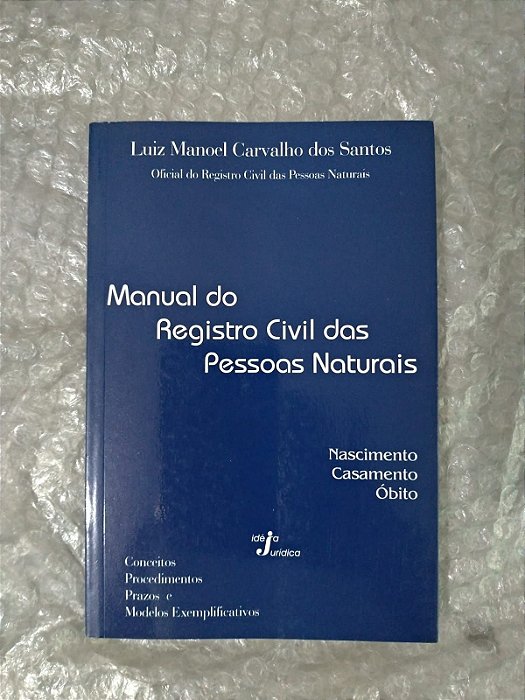 Manual de Registro Civil das Pessoas Naturais - Luiz Manoel Carvalho dos Santos